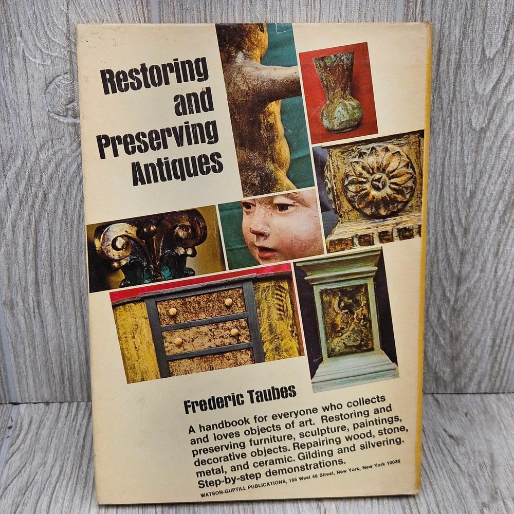 Restoring and Preserving Antiques Frederic Taubes 1971 Hardcover‎ Watson-Guptill